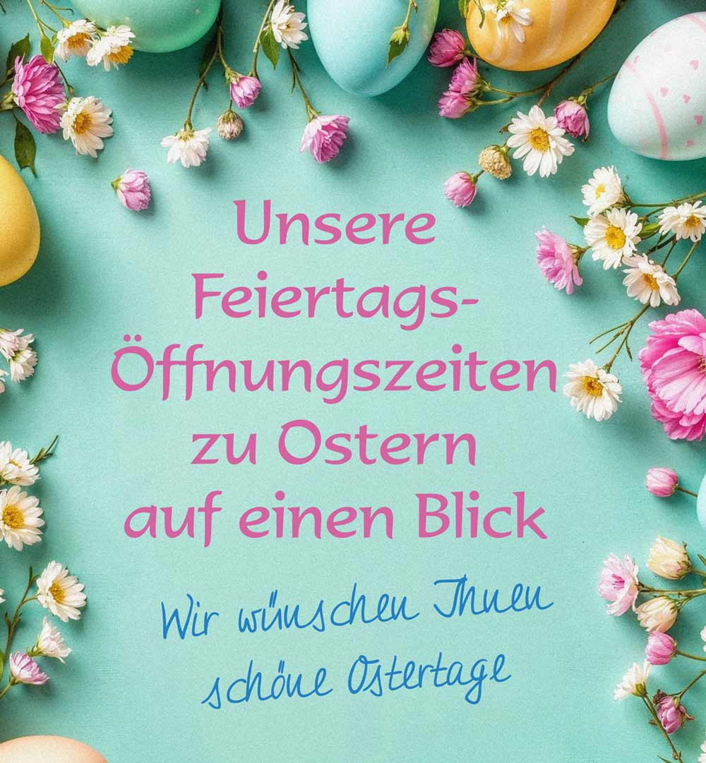 Unsere Öffnunsgzeiten während der Feiertage